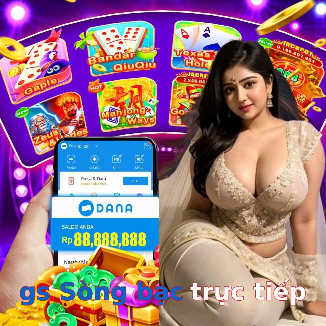gs Sòng bạc trực tiếp