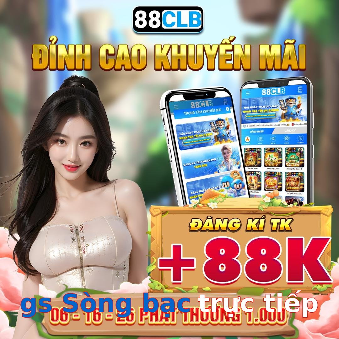 gs Sòng bạc trực tiếp