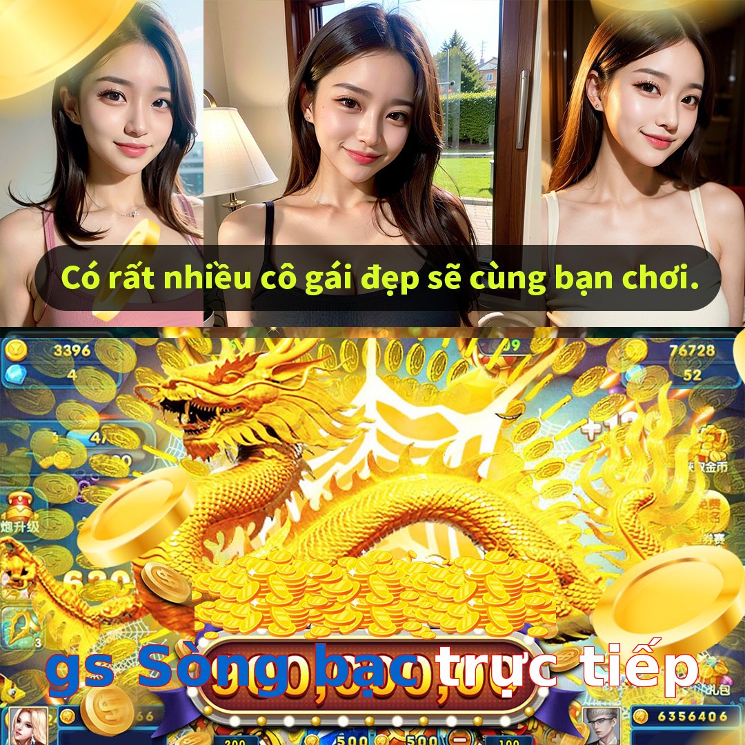 gs Sòng bạc trực tiếp